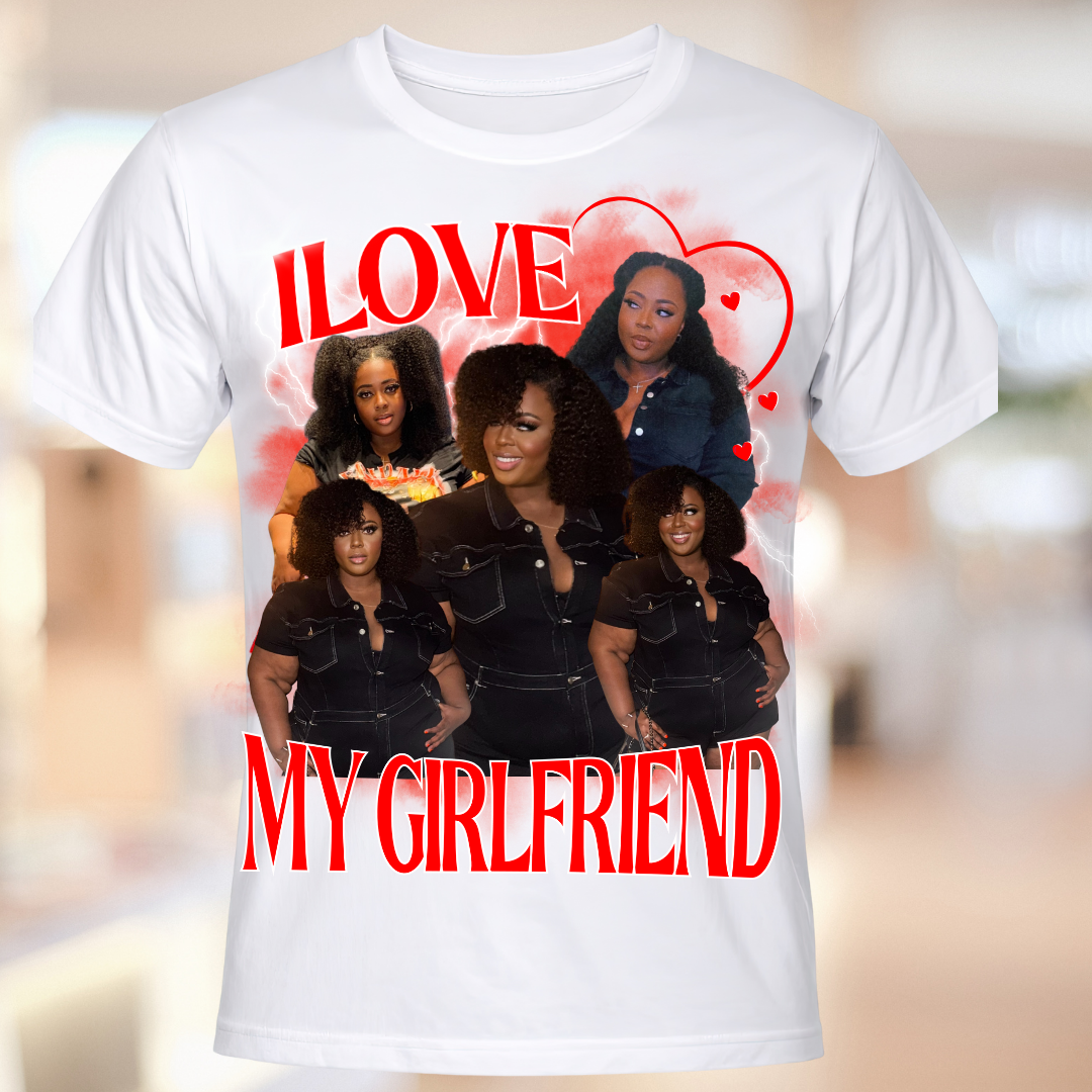 I LOVE MY GIRLFRIEND TEE