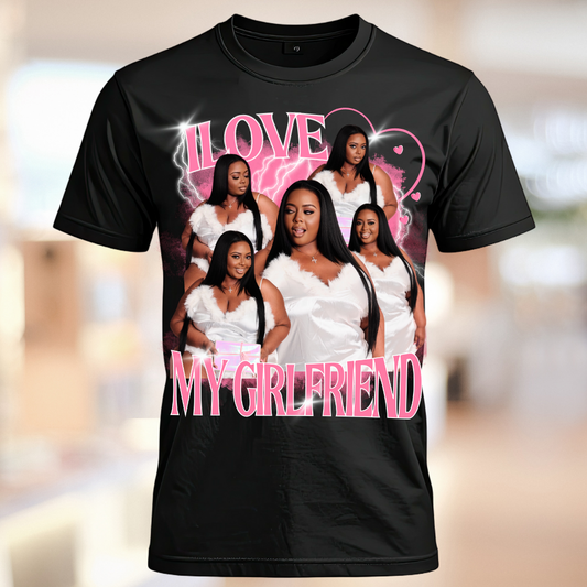 I LOVE MY GIRLFRIEND TEE